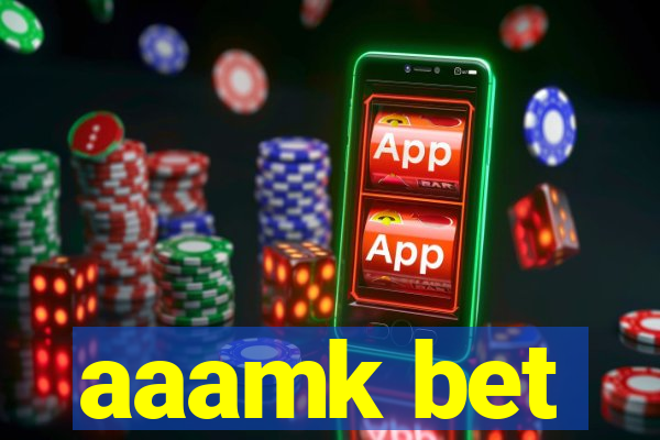 aaamk bet